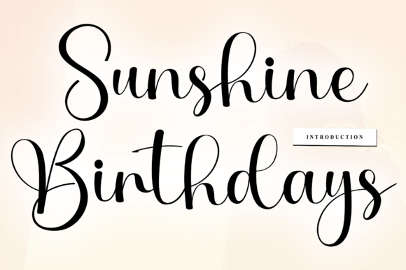 Sunshine Birthdays: A Script Font with Sophisticated Rhythm